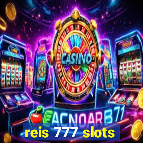 reis 777 slots